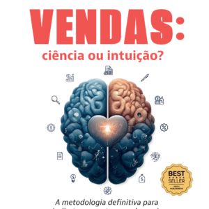Vendas: Ciência ou Intuição?
