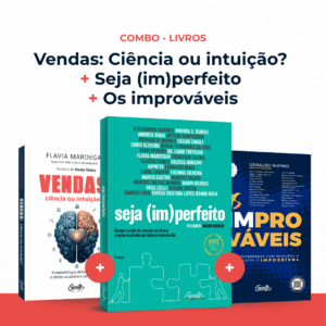 Combo: Vendas: Ciência ou Intuição + Seja (im)perfeito + Os Improváveis